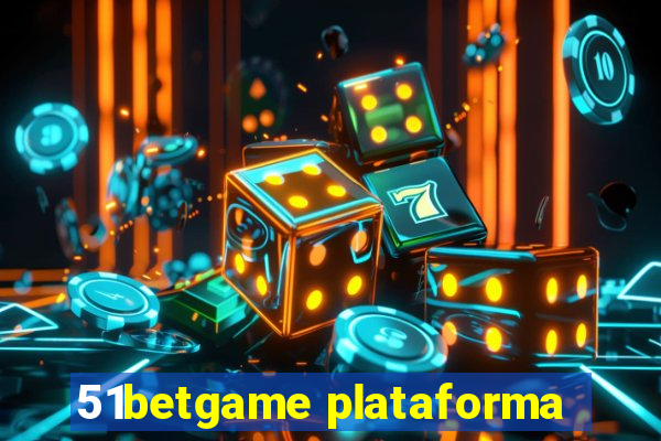 51betgame plataforma